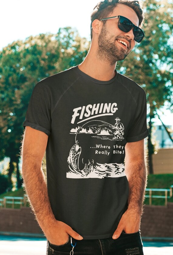 Retro FISHING ad Fish where they Bite! Bella+Canvas Cotton Tee shirt / Unisex Men's size / Fisherman Gift