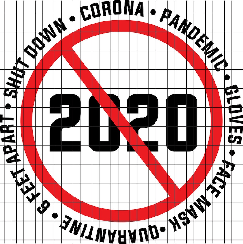 2020 sucks shut down pandemic quarantine 6 feet apart face mask gloves rona