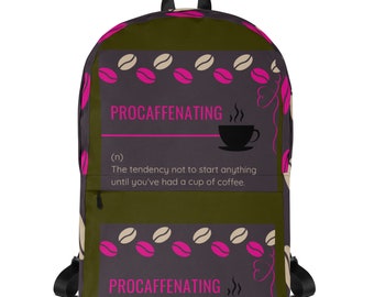 Procaffinated Coffee Backpack The Tendency Not To Want To Start Until You Have Coffee Brown Pink Green Cream