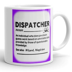 15 Ounce Dispatcher white ceramic mug gift!