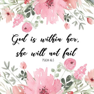 God Is Within Her, She Will Not Fail.  Psalm 46:5
