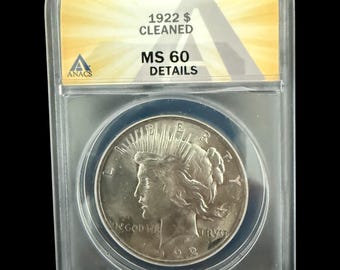 1922 Peace Silver Dollar Graded MS 60 ANACS Cleaned