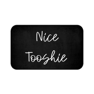 cute funny, black and white bath mat, Nice Tooshie, minimalist simple,  modern bathroom rug, funny bathroom decor