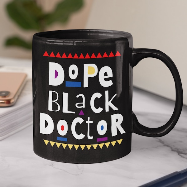 Dope Black Doctor Mug. Black Physician Mug. Personalized Gift for Doctor. Gift for Him. Gift for Her Black Female Doctor Black Male Doctor