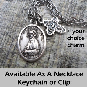 St Elizabeth Ann Seton Patron Saint of Widows and Loss of Parents, Necklace, Keychain...