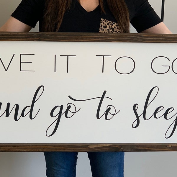 Give it to God and Go to Sleep, Above Bed Sign, Farmhouse Sign, Large Wall Art, Master Bedroom Decor