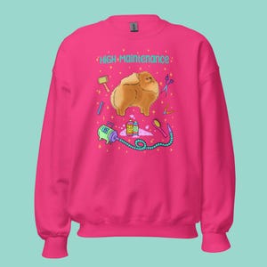 High Wartung Pomeranian Unisex Hoodie, Hemd, Sweatshirt (benutzerdefinierte Farben)
