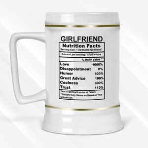 Girlfriend Nutrition Facts Beer Stein, Custom Gift, Valentine’s Day Gift, Girlfriend’s Gift, Personalized Beer Stein, Gift For Girlfriend