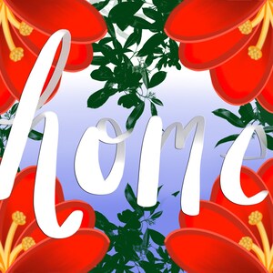 Może przedstawiać: Cyfrowa ilustracja czerwonych kwiatów z zielonymi liśćmi otaczającymi słowo "home" w białym, ozdobnym piśmie na jasnoniebieskim tle.