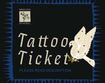 Tattoo Ticket -- Please read description