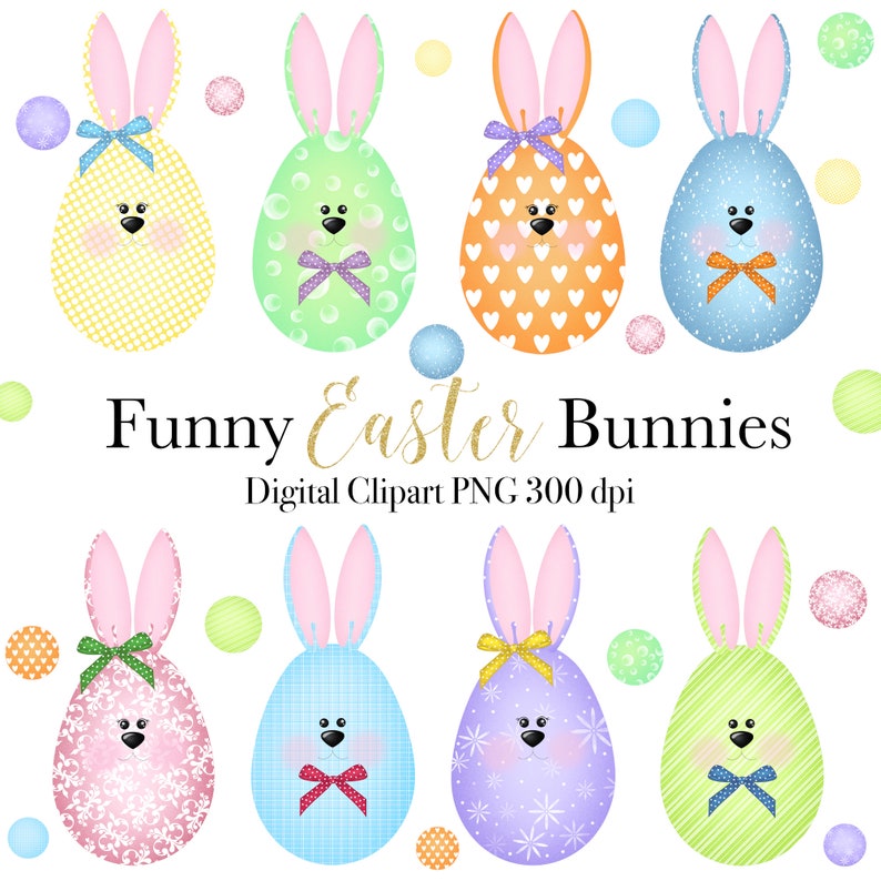 May include: Eight digital clipart images of Easter bunnies dressed as eggs. The bunnies are in various colors and patterns, including yellow, green, orange, blue, pink, light blue, purple, and light green. The bunnies have pink ears, black eyes, and a red bow tie. The text "Funny Easter Bunnies" and "Digital Clipart PNG 300 dpi" is at the top of the image.
