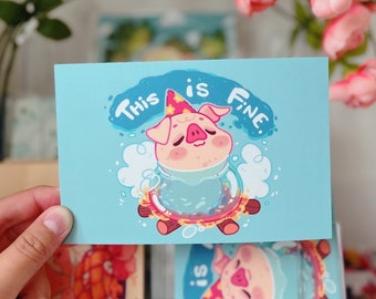 This is fine | Soft Touch Finish 4 x 6” print