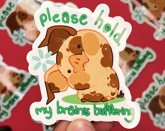 Please hold, my brain's buffering 2.08" x 3" Vinyl Sticker - Glossy | Corporate Piggy Collection, Life, Relatable