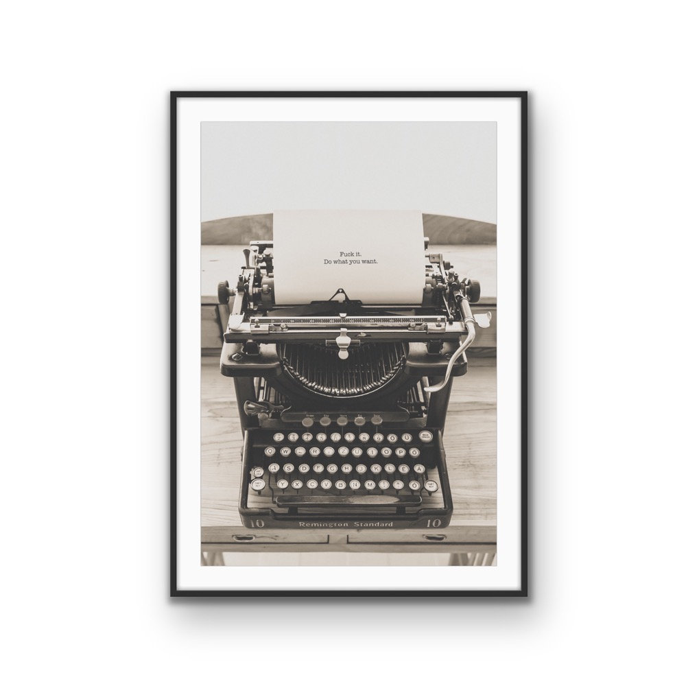 Typewriter Print - Fuck it. Do What You Want. Motivational Text Quote Art | Retro Art Photo Print | Eclectic Home Decor | Digital Download