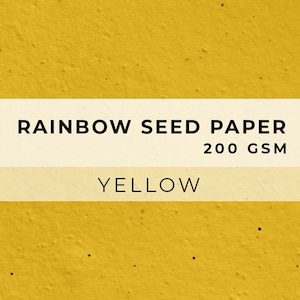 May include: Yellow rainbow seed paper with the text "RAINBOW SEED PAPER 200 GSM YELLOW" printed on it.