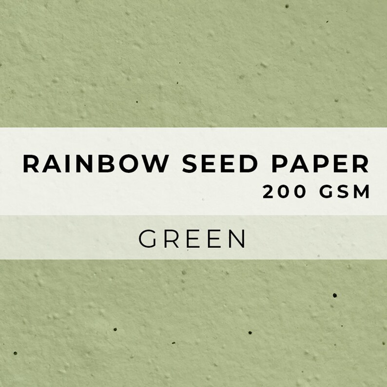 May include: Green seed paper with the text "RAINBOW SEED PAPER 200 GSM" and "GREEN" printed on it.