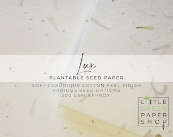 May include: White plantable seed paper with the text "Lux Plantable Seed Paper" and "Soft luxurious cotton feel finish, various seed options, 200 gsm approx." and the logo "Little Green Paper Shop".
