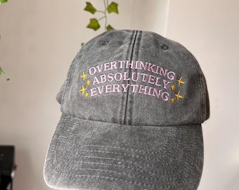 Overthinking Absolutely Everything Embroidered Vintage Cap