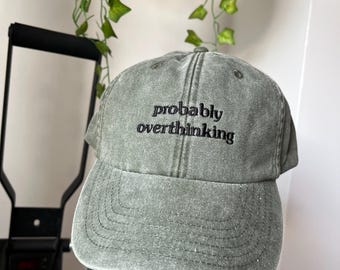 Probably Overthinking Embroidered Vintage Cap