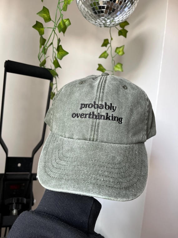 Probably Overthinking Embroidered Vintage Cap