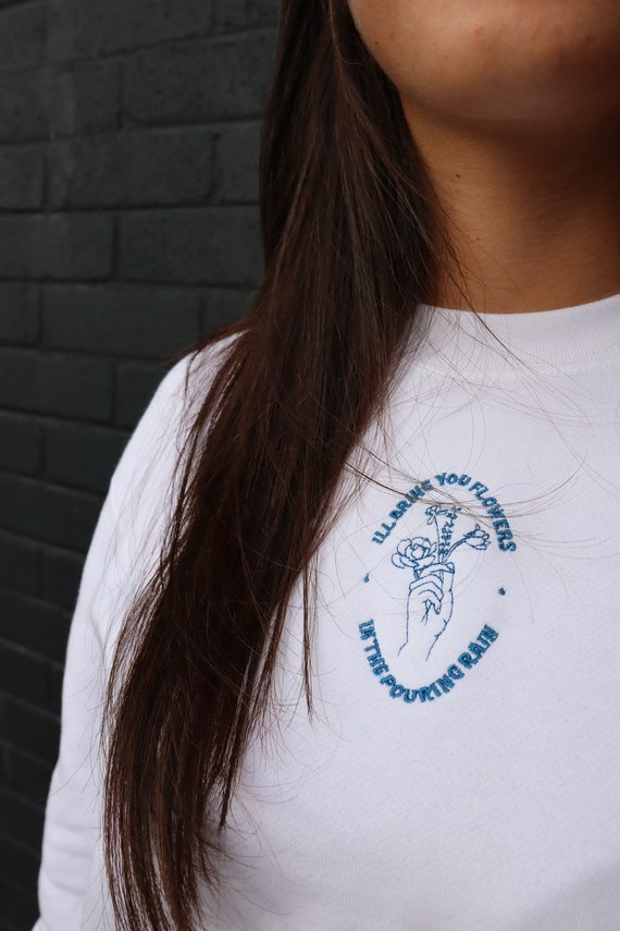 I'll bring you flowers in the pouring rain embroidered Etsy