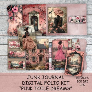 May include: A pink digital folio kit with a vintage aesthetic. The kit includes various pages with illustrations of women in dresses, buildings, and floral accents. The text on the image reads "JUNK JOURNAL DIGITAL FOLIO KIT PINK TOILE DREAMS".