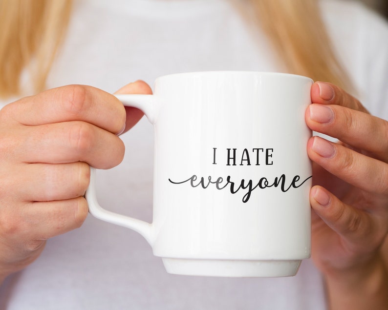 I Hate Everyone SVG T Shirt Coffee Mug Tote Bag SVG SVG | Etsy