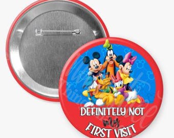 Definitely Not My First Visit Disney  Button • Disney Trip Pin • Mickey & Friends Pinback Button | Disney Park Button
