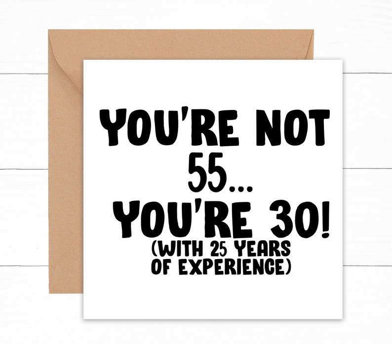 Funny 55th Birthday Card, Funny Birthday Card For 55 Year Old, 55th Birthday Gift, Gift For 55 Year Old, 55th Birthday Greeting Card image 1