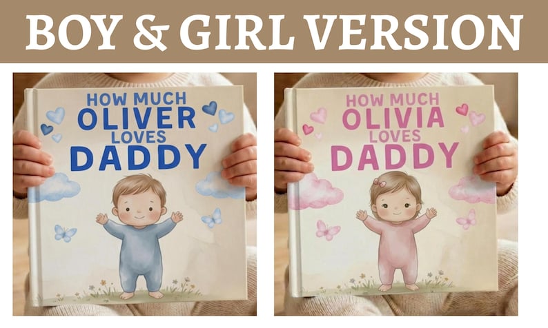 Peut inclure: Deux livres pour enfants sont pr&eacute;sent&eacute;s, chacun avec un nom diff&eacute;rent. Le livre de gauche dit "How Much Oliver Loves Daddy" avec un th&egrave;me bleu. Le livre de droite dit "How Much Olivia Loves Daddy" avec un th&egrave;me rose.