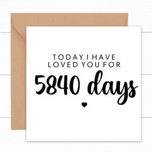 Today I Have Loved You For 5840 Days, 16th Anniversary Card, 16 Year Anniversary Card, 16th Anniversary Gift, 16 Years Together Card Husband