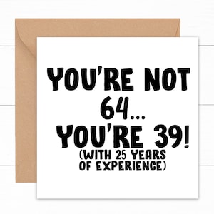 Funny 64th Birthday Card, Funny Birthday Card For 64 Year Old, 64th Birthday Gift, Gift For 64 Year Old, 64th Birthday Greeting Card