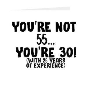 Funny 55th Birthday Card, Funny Birthday Card For 55 Year Old, 55th Birthday Gift, Gift For 55 Year Old, 55th Birthday Greeting Card image 2