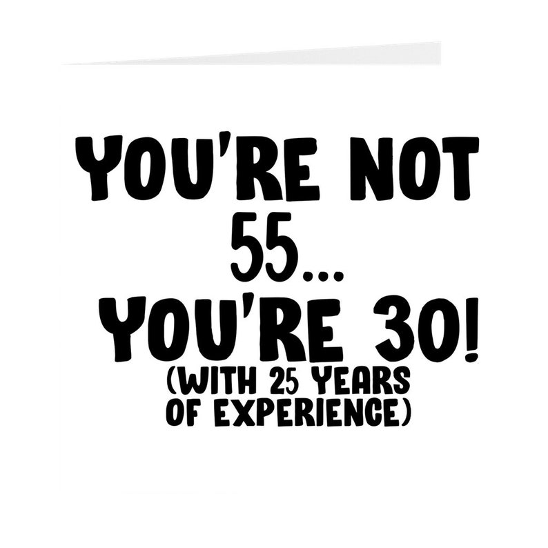 Funny 55th Birthday Card, Funny Birthday Card For 55 Year Old, 55th Birthday Gift, Gift For 55 Year Old, 55th Birthday Greeting Card image 2