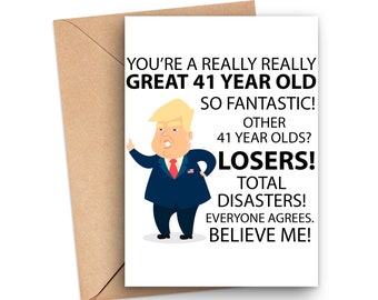 Funny 41st Birthday Card, Trump Birthday Card For 41 Year Old, 41st Birthday Card, 41 Year Old Birthday Card, Turning 41 Years Old Birthday
