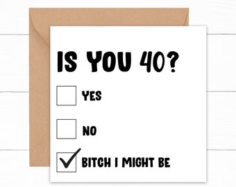 Funny Is You 40 Card For 40th Birthday, 40 Year Old Birthday Card, Card For 40th Birthday, Funny Card For 40th Birthday, Hilarious Bday Card