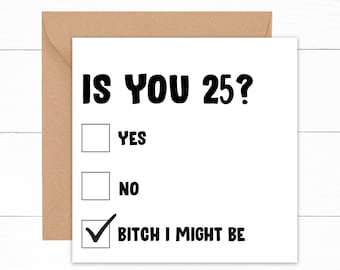 Is You 25 Birthday Card, Funny Birthday Card 25 Year Old, Funny 25th Birthday Card, 25th Birthday Gift, Card For 25th Birthday