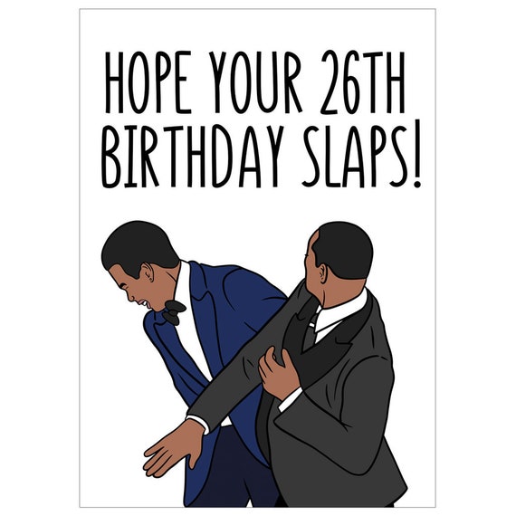 Funny 26th Birthday Card Will Smith Slaps Chris Rock 26th - Etsy