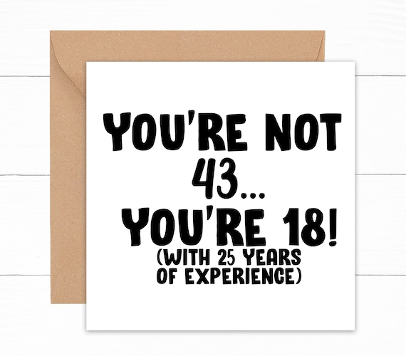 Je bent geen 43, grappige 43e verjaardag kaart, 43e verjaardag kaart, 43e  verjaardag cadeau, kaart voor 43 jaar oude verjaardag - Etsy België