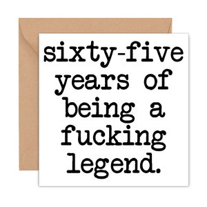 65th Birthday Card, Funny 65th Birthday Card, 65th Birthday Gift, Sixty-Five Years Of Being A Legend