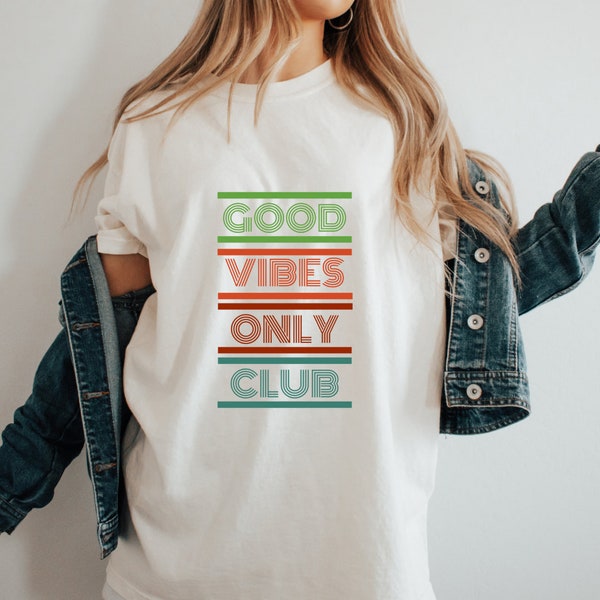 Good Vibes Only Retro T-shirt Good Vibes Shirt Short Sleeve Shirt