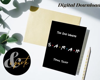 FRIENDS 30th Birthday Card - SARAH Personalised Name - Digital Download Art File - Black and White - Personalised Gift Thirty Birthday Card