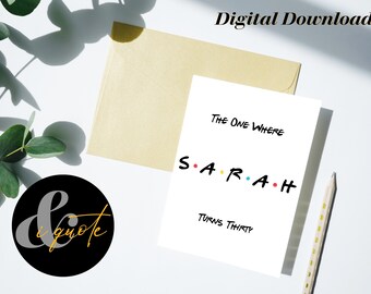 FRIENDS 30th Birthday Card - SARAH Personalised Name - Digital Download Art File - Black and White - Personalised Gift Thirty Birthday Card