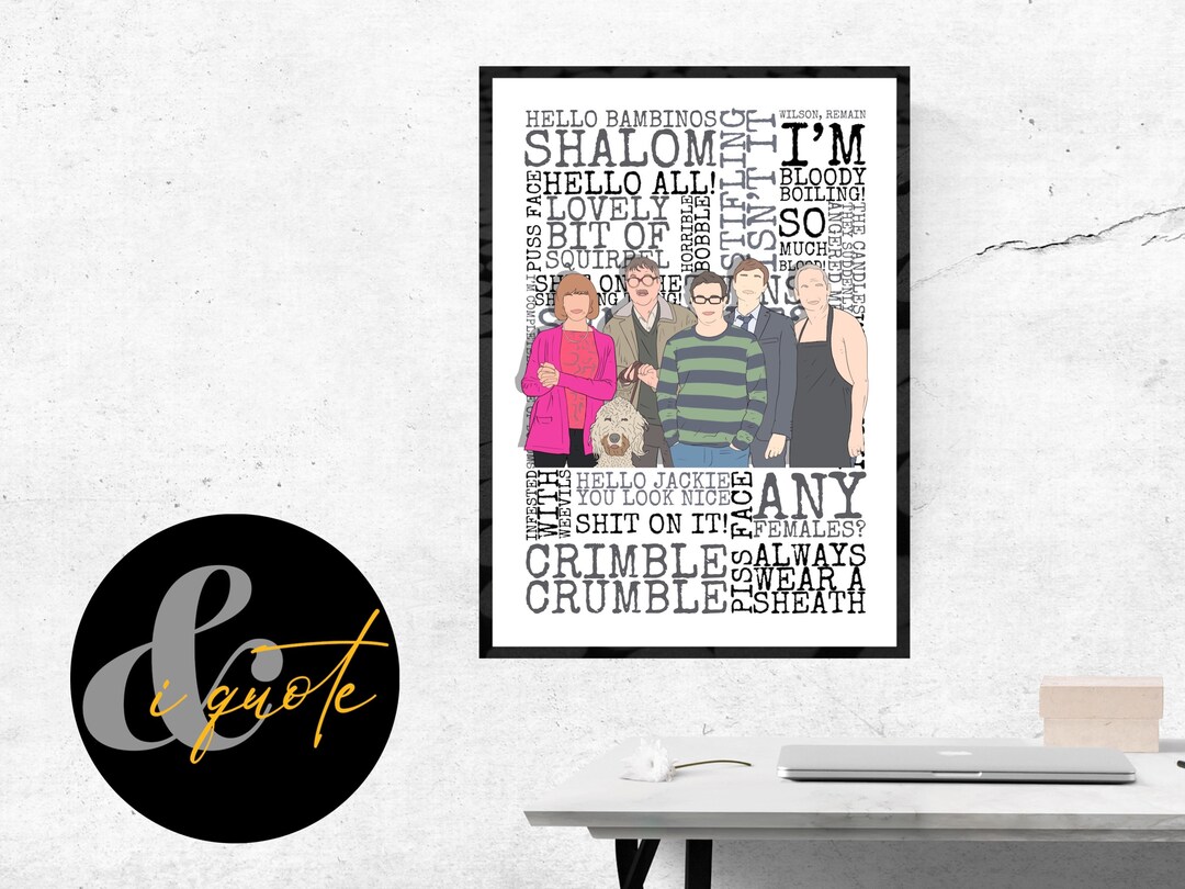 FRIDAY NIGHT DINNER Characters Funny Quote Poster Colour Illustrated