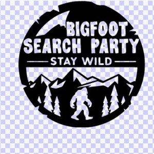 May include: Black and white graphic design of a Bigfoot silhouette in a forest setting. The text reads "Bigfoot Search Party - Stay Wild".