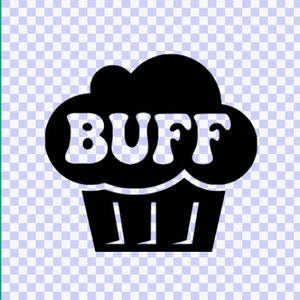 May include: Black and white illustration of a cupcake with the word "BUFF" written in a retro font on top.