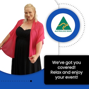 Puede incluir: Una mujer con un chal rosa brillante sobre un vestido negro. La imagen incluye un c&iacute;rculo azul con un tri&aacute;ngulo verde y un logotipo de canguro, y las palabras "Australian Made". El texto en la imagen dice "We've got you covered! Relax and enjoy your event!"