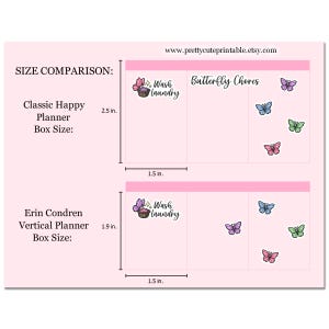 May include: Pink planner stickers with the text "Wash Laundry" and "Butterfly Chores." The stickers are designed for Classic Happy Planners and Erin Condren Vertical Planners. The Classic Happy Planner box size is 2.5 inches, and the Erin Condren box size is 1.9 inches.
