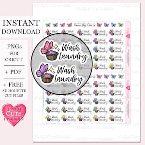 May include: A sheet of laundry-themed stickers with the text "Wash laundry" and butterfly graphics. The stickers feature a basket with laundry and a butterfly. The words "Instant Download" and "PNGs for Cricut" are also visible.