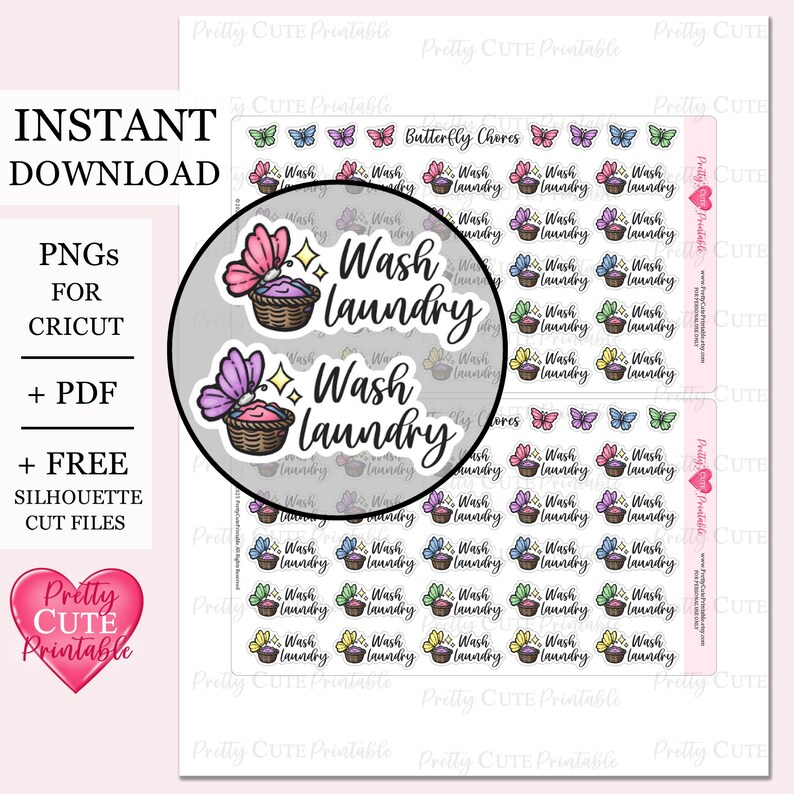 May include: A sheet of laundry-themed stickers with the text "Wash laundry" and butterfly graphics. The stickers feature a basket with laundry and a butterfly. The words "Instant Download" and "PNGs for Cricut" are also visible.